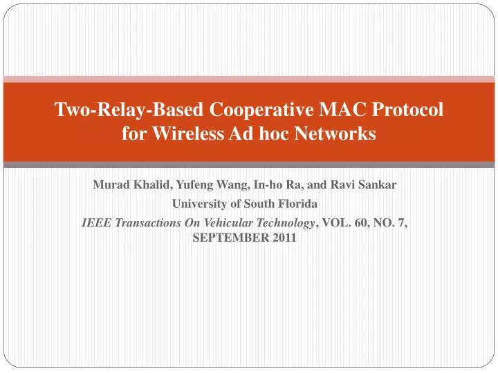 two relay based cooperative mac protocol for wireless ad hoc networks