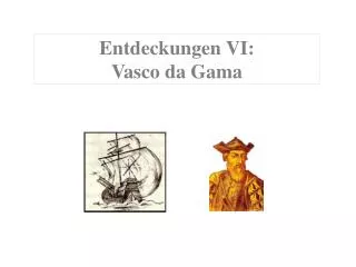 Entdeckungen VI: Vasco da Gama