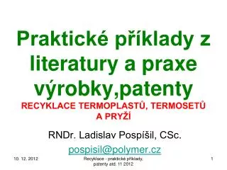 RNDr. Ladislav Pospíšil, CSc. pospisil@polymer.cz