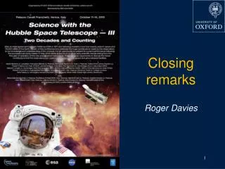 Closing remarks Roger Davies
