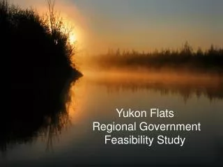 Yukon Flats Regional Government Feasibility Study