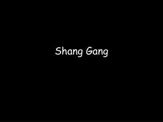 Shang Gang