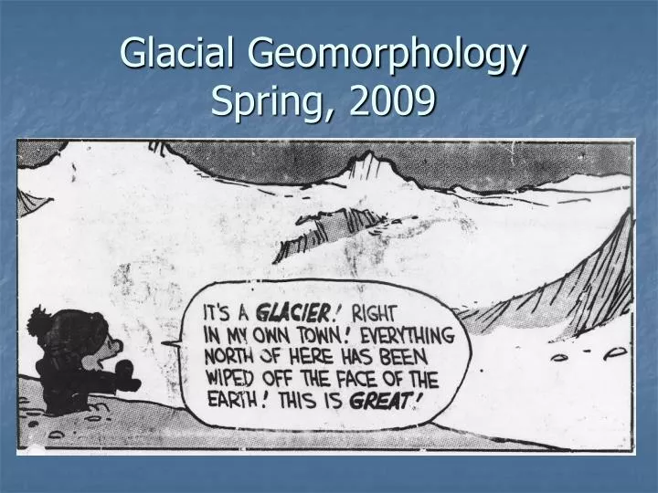 glacial geomorphology spring 2009