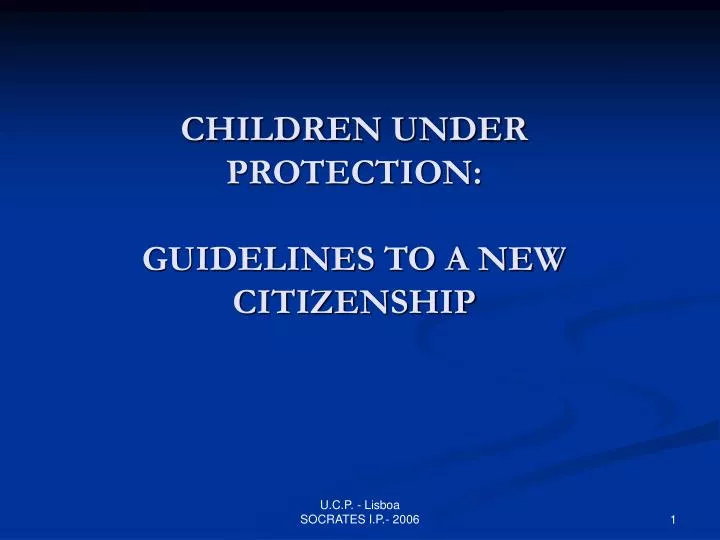 children under protection guidelines to a new citizenship