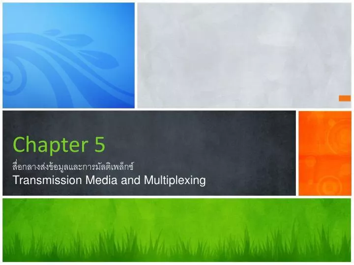 chapter 5 transmission media and multiplexing