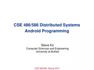 CSE 486/586 Distributed Systems Android Programming