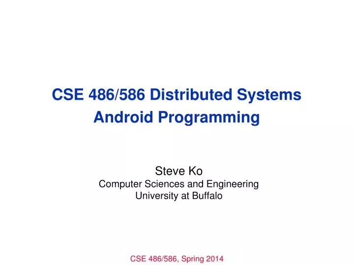 cse 486 586 distributed systems android programming