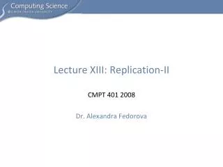 Lecture XIII: Replication-II