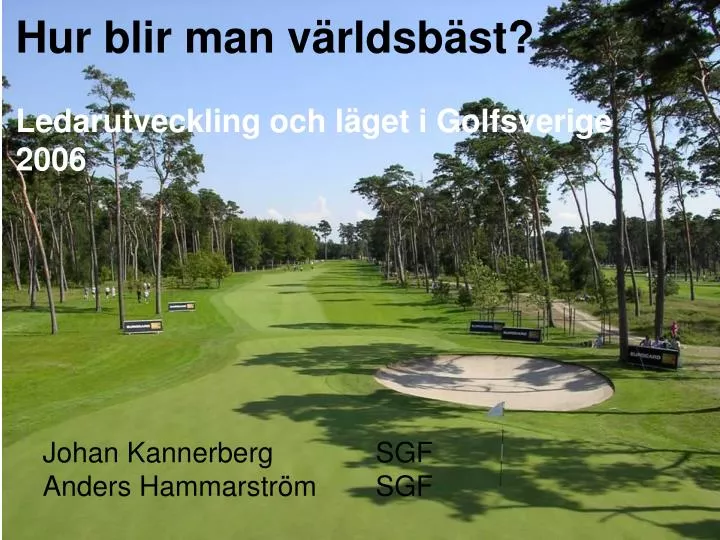 hur blir man v rldsb st ledarutveckling och l get i golfsverige 2006