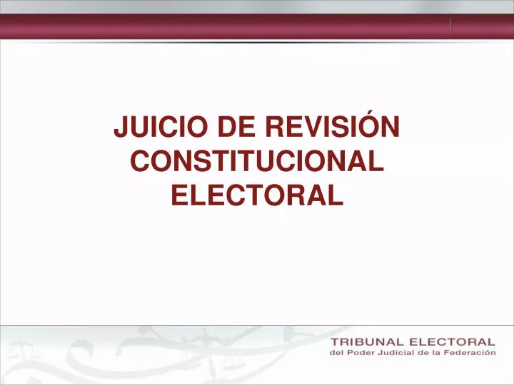 juicio de revisi n constitucional electoral