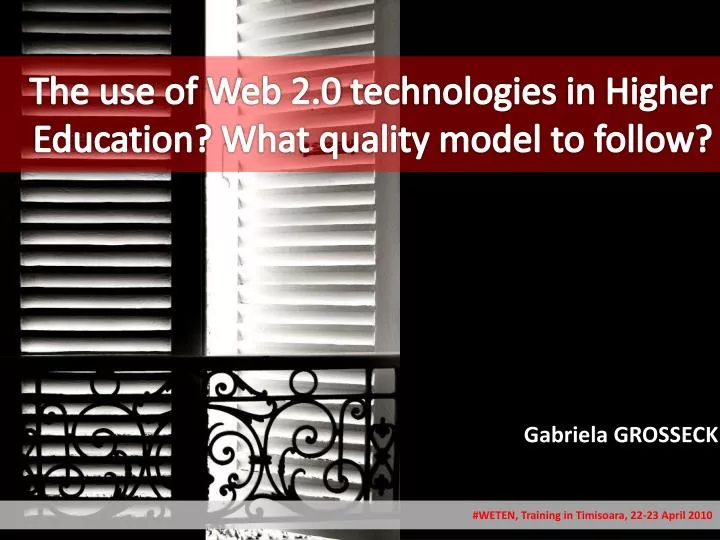t he use of web 2 0 technologies in higher education what quality model to follow