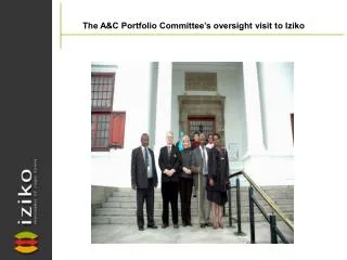 The A&amp;C Portfolio Committee’s oversight visit to Iziko