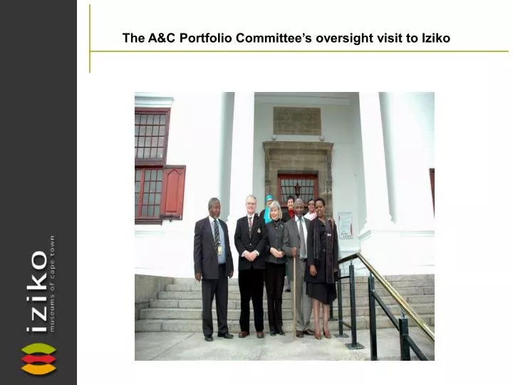 the a c portfolio committee s oversight visit to iziko
