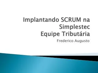 Implantando SCRUM na Simplestec Equipe Tributária