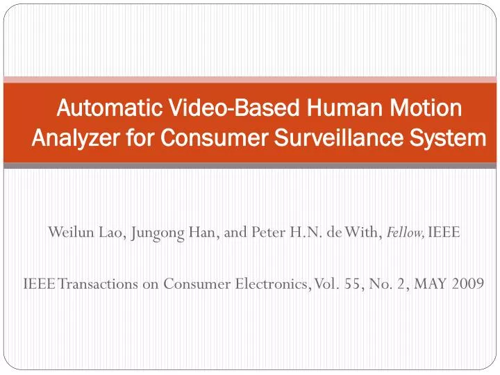 automatic video based human motion analyzer for consumer surveillance system