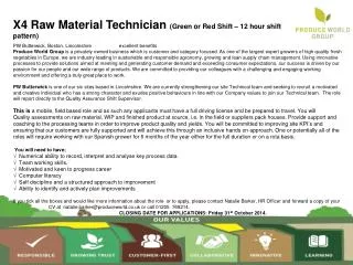 X4 Raw Material Technician (Green or Red Shift – 12 hour shift pattern)