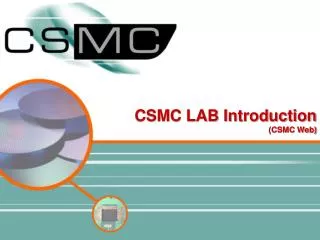 CSMC LAB Introduction (CSMC Web)