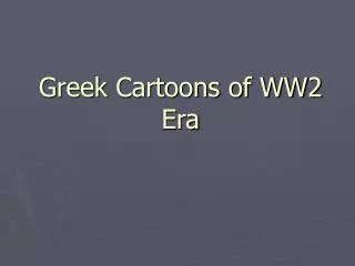 Greek Cartoons of WW2 Era