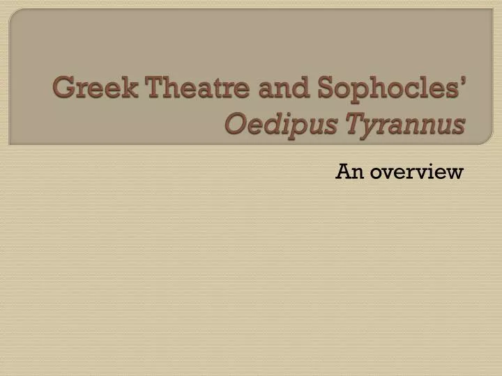 greek theatre and sophocles oedipus tyrannus