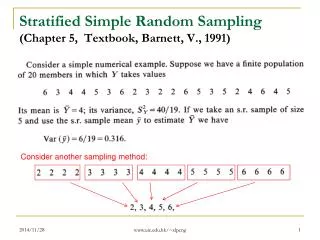 Stratified Simple Random Sampling (Chapter 5, Textbook, Barnett, V., 1991)