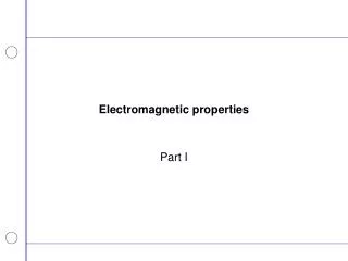 Electromagnetic properties