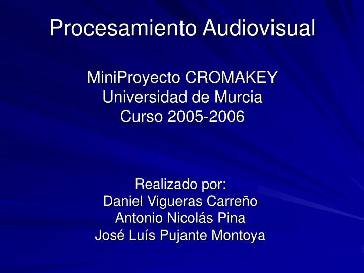 procesamiento audiovisual miniproyecto cromakey universidad de murcia curso 2005 2006