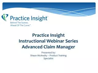 Practice Insight Instructional Webinar Series Advanced Claim Manager