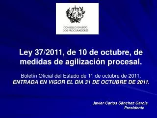 Ley 37/2011, de 10 de octubre, de medidas de agilización procesal.