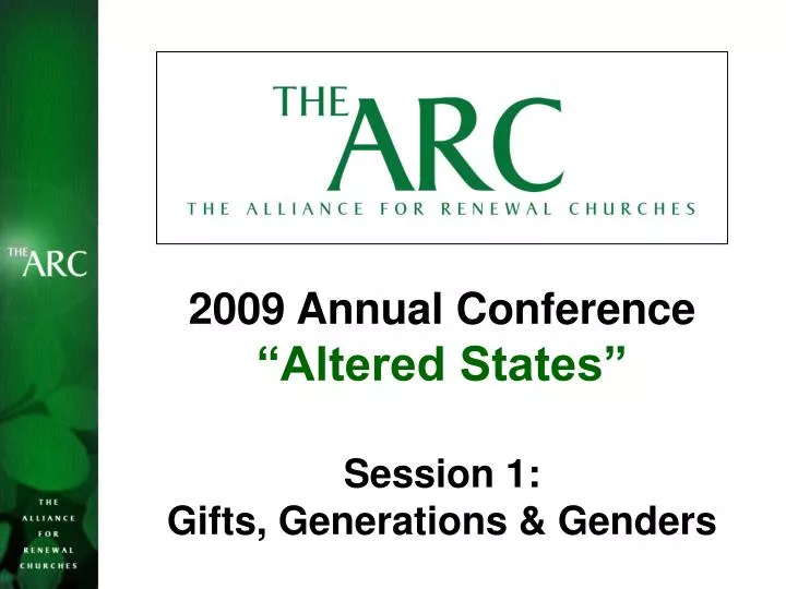 2009 annual conference altered states session 1 gifts generations genders