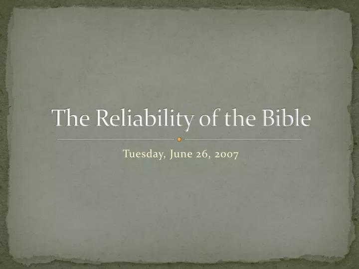 the reliability of the bible