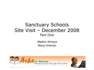 Sanctuary Schools Site Visit – December 2008 Part One