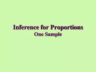 Inference for Proportions One Sample
