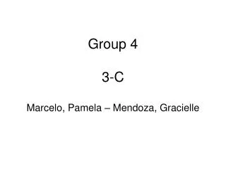 Group 4 3-C Marcelo, Pamela – Mendoza, Gracielle