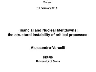 Financial and Nuclear Meltdowns: the structural instability of critical processes