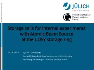 Storage cells for internal experiments with Atomic Beam Source at the COSY storage ring