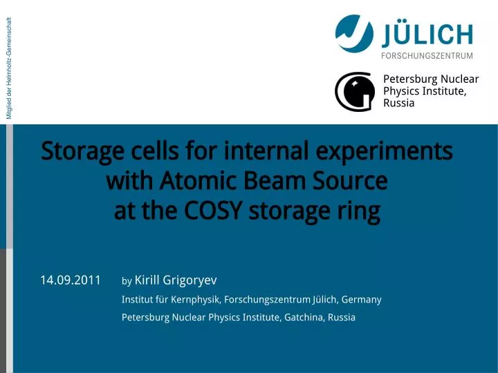 storage cells for internal experiments with atomic beam source at the cosy storage ring