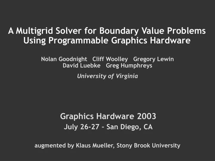 a multigrid solver for boundary value problems using programmable graphics hardware