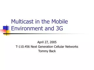 Multicast in the Mobile Environment and 3G