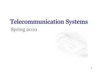 Telecommunication Systems 	 	Spring 2010