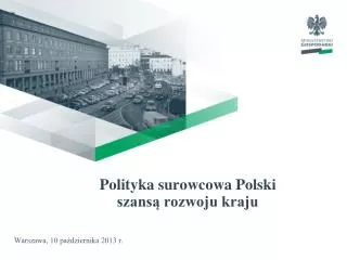 Polityka surowcowa Polski szansą rozwoju kraju