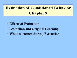 Extinction of Conditioned Behavior Chapter 9