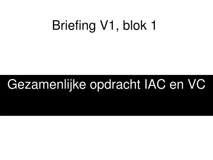 briefing v1 blok 1