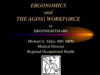 ERGONOMICS and THE AGING WORKFORCE
