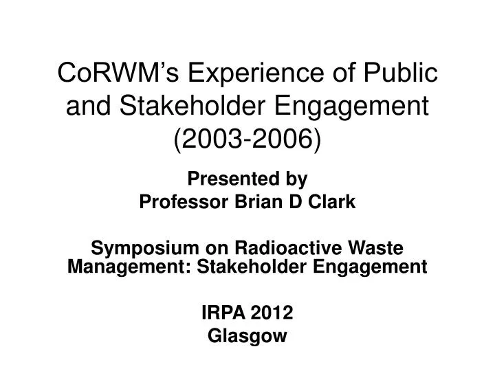 corwm s experience of public and stakeholder engagement 2003 2006