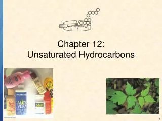 Chapter 12: Unsaturated Hydrocarbons