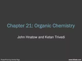 Chapter 21: Organic Chemistry