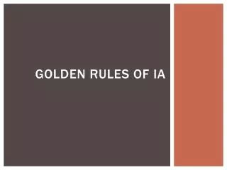 Golden Rules of IA
