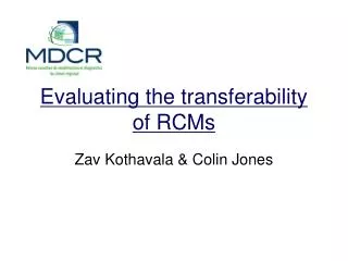 Evaluating the transferability of RCMs