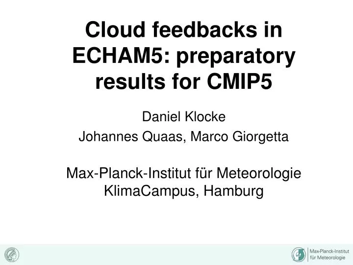 cloud feedbacks in echam5 preparatory results for cmip5