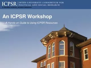 An ICPSR Workshop